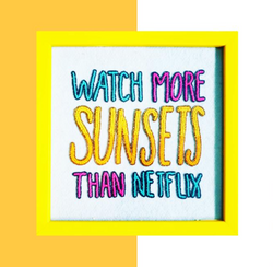 Watch More Sunsets Than Netflix - Hemera Gifts